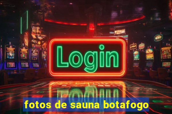 fotos de sauna botafogo